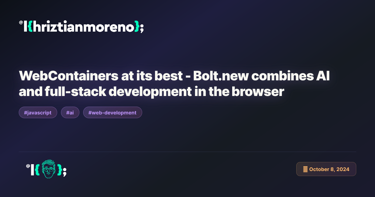 WebContainers at its best - Bolt.new combines AI and full-stack ...